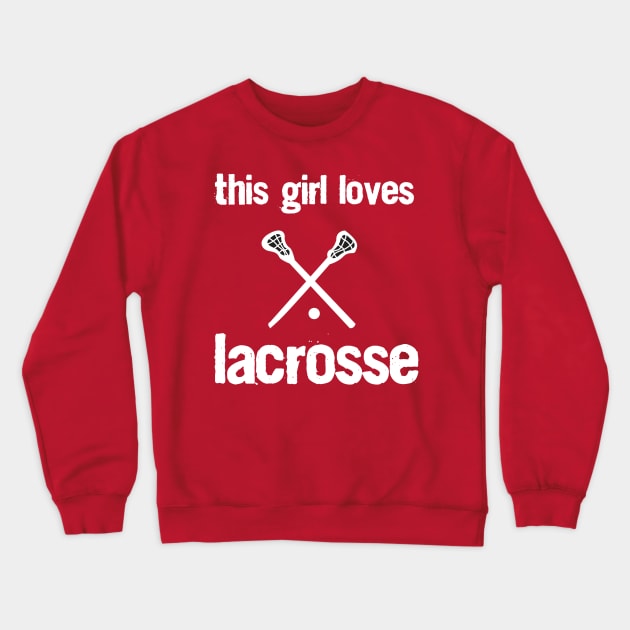 This Girl Loves Lacrosse Shirt For Lacrosse Girl / LAX Gift / Youth Lacrosse Practice Shirt For Girls / Highschool Elementary School College Crewneck Sweatshirt by TheCreekman